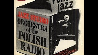 Jazz Studio Orchestra Of The Polish Radio - S/T (FULL ALBUM, big band jazz, 1969, Poland)