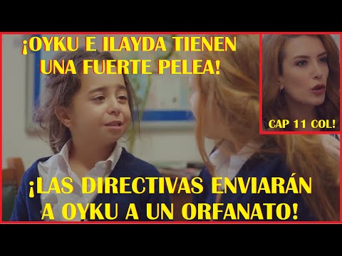 OYKU E ILAYDA PELEAN Y OYKU SERÁ LLEVADA A UN ORFANATO!! KIZIM - MI HIJA CAPITULO 11!!