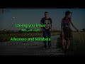 Loving you lyrics مترجمة Allexinno and Mirabela
