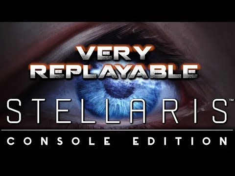 Stellaris: Console Edition | Very Replayable