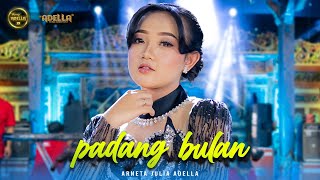 Download lagu PADANG BULAN - Arneta Julia Adella - OM ADELLA mp3