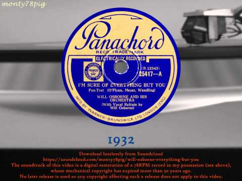 Will Osborne and His Orchestra - I'm Sure of Everything But You (1932) 78RPM HQ