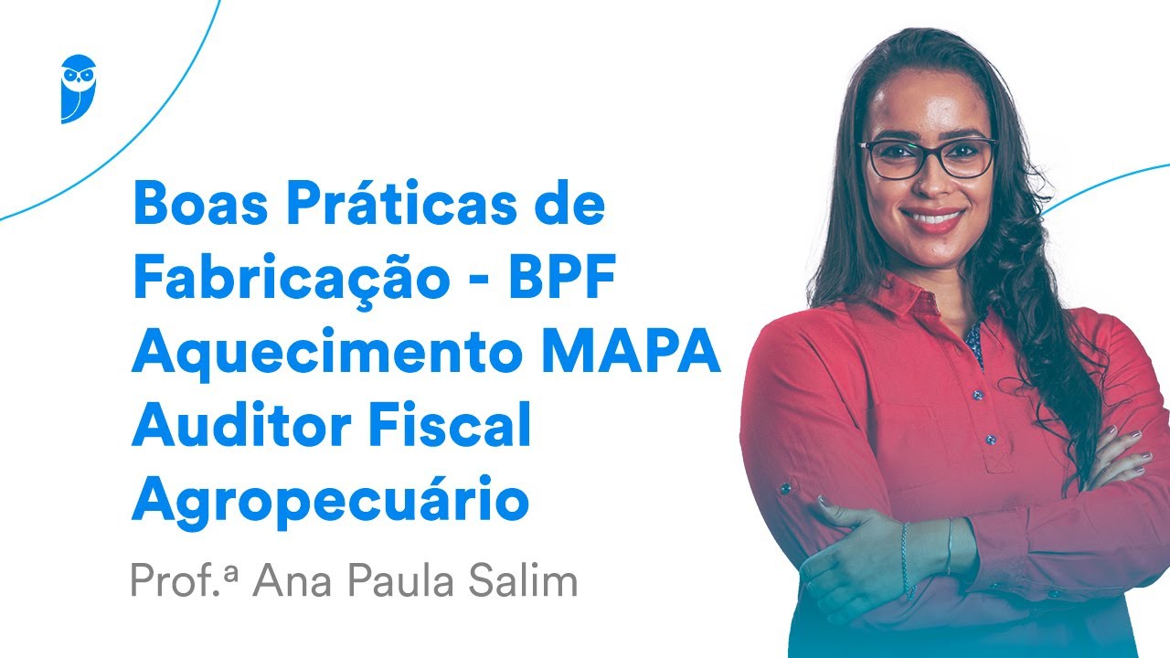 Boas Práticas de Fabricação - BPF - Aquecimento MAPA Auditor Fiscal Agropecuário