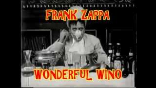 FRANK ZAPPA -- WONDERFUL WINO (Ricky Lancelotti on vocals)