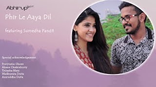 Phir Le Aaya Dil (Cover)ǁ Abhirup Dutta ft. Sumedha Panditǁ Reprise Version ǁ Barfi ǁArijit Singh||