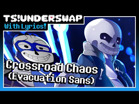 Crossroad Chaos | TS!UNDERSWAP With Lyrics!
