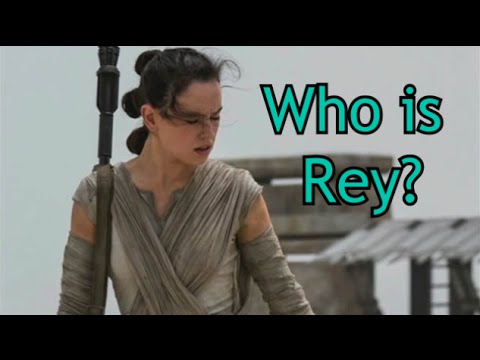 Who is Rey? - TFA Character Profiles