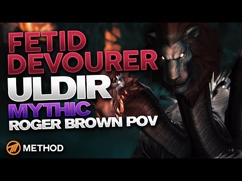 Mythic Fetid Devourer - Uldir - Method Rogerbrown POV