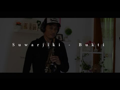 Virgoun - Bukti - Cover Saxophone - Suwarjiki
