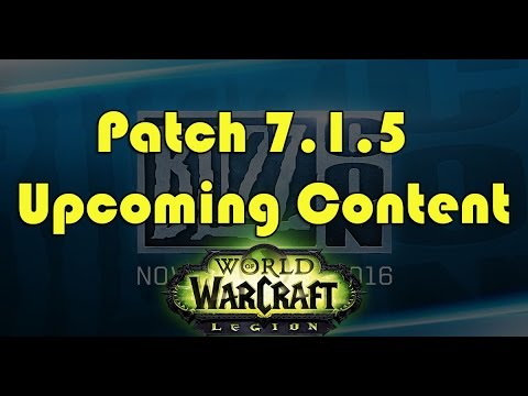 Legion Patch 7.1.5 Blizzcon Announcements