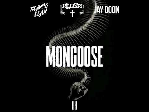 Blackllax x KilliSiri & Jay Doon - Mongoose