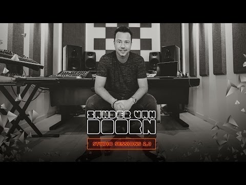 Sander van Doorn Studio Sessions 2.0 - Episode 3: Melody