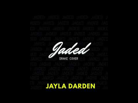 Jaded x Jayla Darden (Drake Cover)