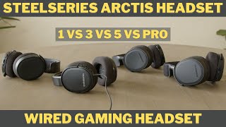 Steelseries Arctis 1 vs Arctis 3 vs Arctis 5 vs Arctis Pro Wired Closed Back Gaming Headset