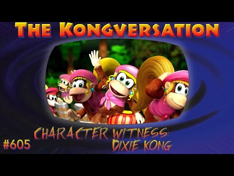The Kongversation 605 - Character Witness: Dixie Kong