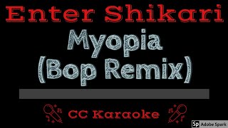 Enter Shikari • Myopia (Bop Remix) (CC) [Karaoke Instrumental Lyrics]