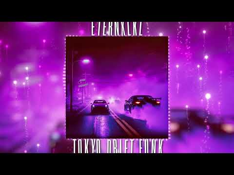 Eternxlkz - TOKYO DRIFT FUNK (Official Audio)