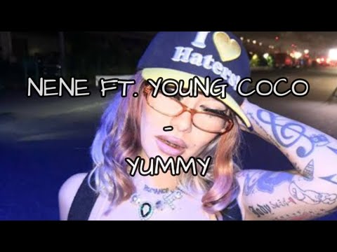 NENE FT. YOUNG COCO - YUMMY [Türkçe Çeviri]