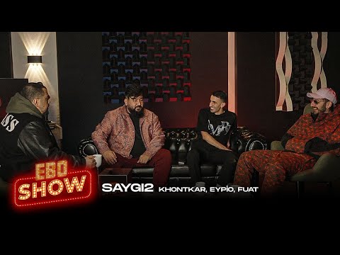 Ebo Show | SAYGI2