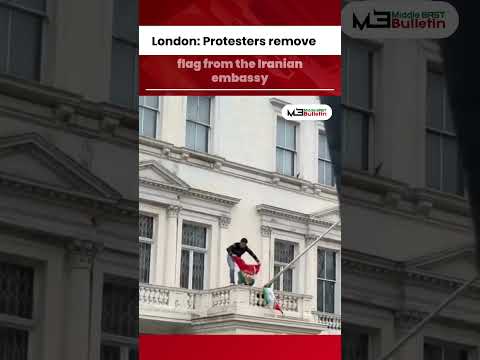 Iran Embassy Protest in London Sees Flag Swapped for Lion and Sun Symbol