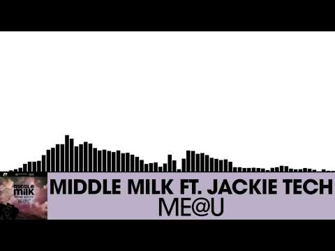 Middle Milk feat Jackie Tech - Me@U [Electro House | Plasmapool]