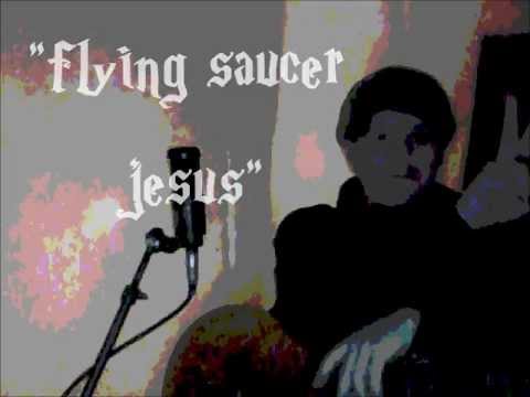 Flying Saucer Jesus   Jason Eugene and the Invisisble Draculas