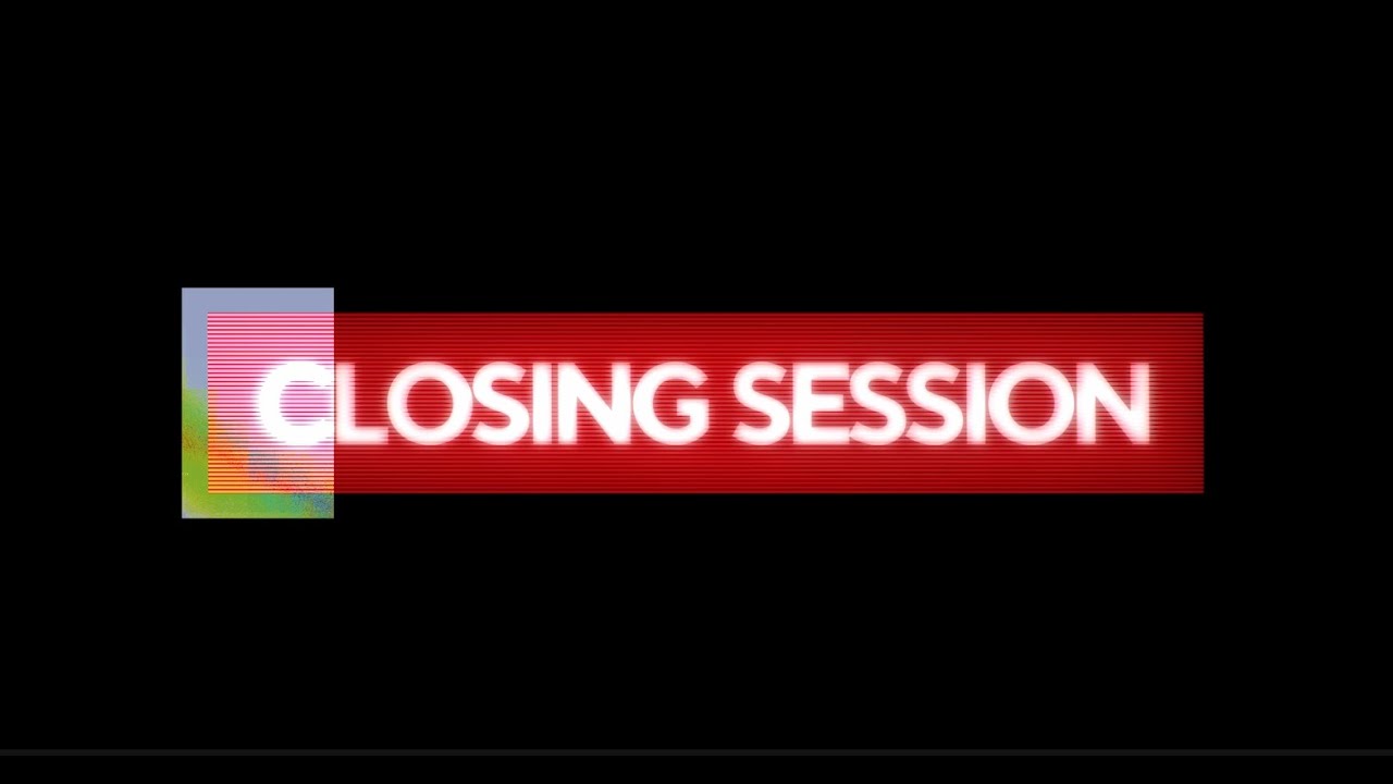 Closing Session: C'est Past La Vie En Rose