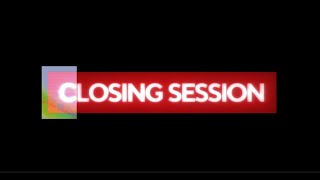 Closing Session: C'est Past La Vie En Rose