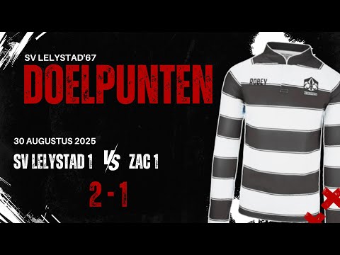 Doelpunten SV Lelystad'67 1 - ZAC 1 30 augustus 2025
