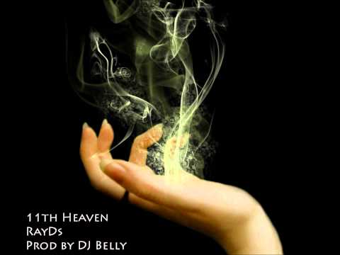 RayDs - 11th Heaven (Prod by DJ Belly)