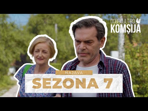 DOBRO JUTRO, KOMŠIJA - SEZONA 7 - ZVANIČNI TRAILER SERIJE