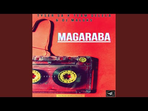 Magaraba (feat. Team Delela & Dj Maluks)