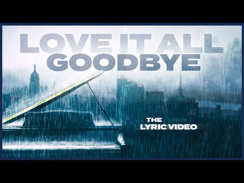 Eric Burgett - Love It All Goodbye (Official Lyric Video)