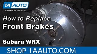 How to Replace Front Brakes 03-05 Subaru WRX