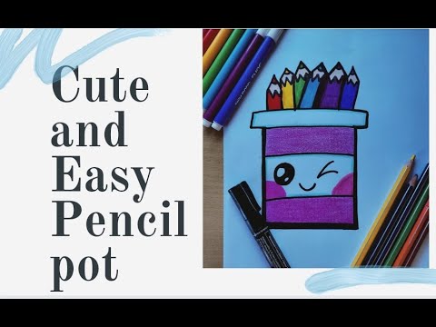 How to draw a cute pencil pot-Easy- Bess In Art