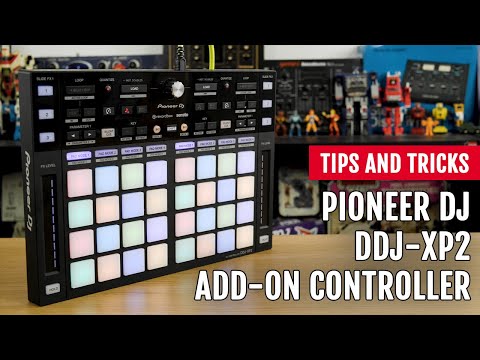 Pioneer DJ DDJ-XP2 Add-On Controller | First Look | Tips and Tricks