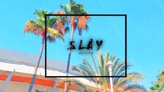 AOORA(아우라) - SLAY (Feat. Will) [Official Lyric Video]