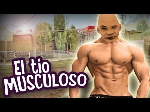 That idiot gets strong and muscular | GTA San Andres Loquendo