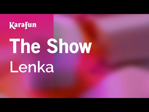 Karaoke The Show - Lenka *