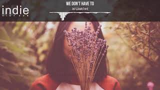 [Vietsub+Lyrics] Jai Waetford - We Don&#39;t Have To