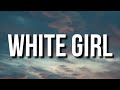 Shy Glizzy White Girl Lyrics In Love With A White Girl Tiktok Song