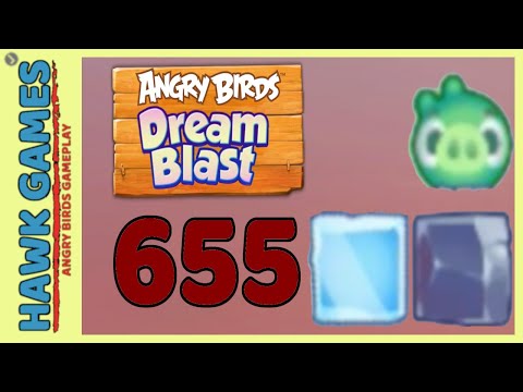 Angry Birds Dream Blast Level 655 Extreme - Walkthrough, No Boosters