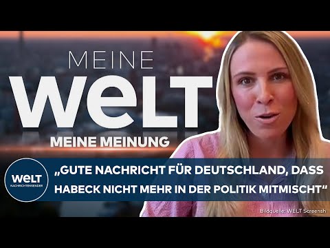 ROBERT HABECK ZIEHT SICH ZURÜCK: "Ein guter Tag für unser Land!" | WELT MEINUNG