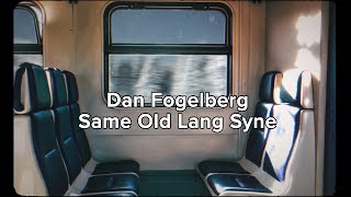 Dan Fogelberg – Same Old Lang Syne (Official Lyric Video)