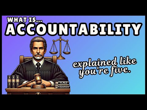 Accountability - Definition & Examples (4 Minute Explainer)