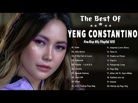 Yeng Constantino Greatest Hits - Yeng Constantino Non-Stop Hits Playlist 2022 - Yeng Full Album 2023