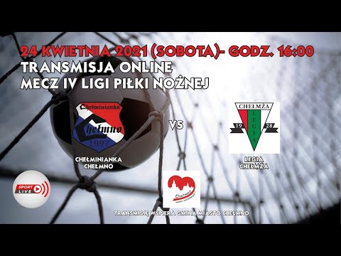 Chełminianka Chełmno - Legia Chełmża (IV Liga)