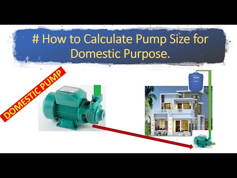 How to Calculate/select pump size for domestic Purpose