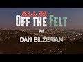 Off The Felt with Dan Bilzerian, Episode 1: "I'm ...