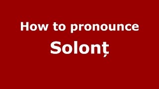 How to pronounce Solonț